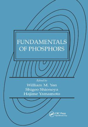 Fundamentals of Phosphors by William M. Yen