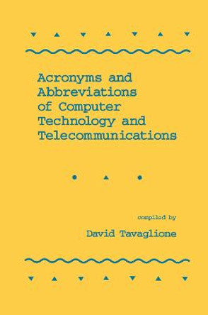 Acronyms and Abbreviations of Computer Technology and Telecommunications by Tavaglione