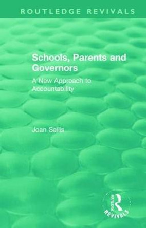 Schools, Parents and Governors: A New Approach to Accountability by Joan Sallis