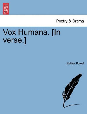 Vox Humana. [In Verse.] by Esther Powel 9781241054595