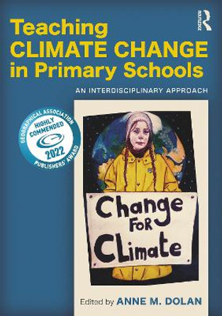 Teaching Climate Change in Primary Schools: An Interdisciplinary Process by Anne Dolan