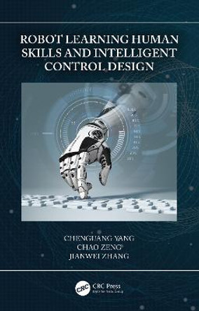 Robot Learning Human Skills and Intelligent Control Design by Chenguang Yang