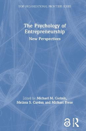 The Psychology of Entrepreneurship: New Perspectives by Michael M. Gielnik