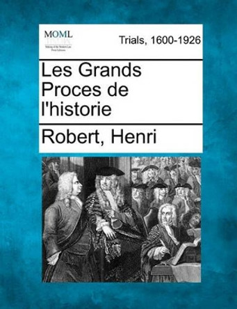 Les Grands Proces de L'Historie by Robert Henri 9781241531379