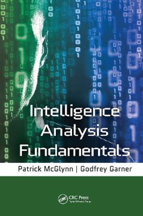 Intelligence Analysis Fundamentals by Godfrey Garner