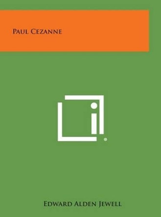 Paul Cezanne by Edward Alden Jewell 9781258901462