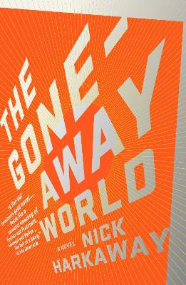The Gone-Away World by Nick Harkaway 9780307389077