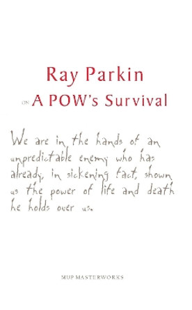 Ray Parkin on a POW's Survival by Ray Parkin 9780522851960