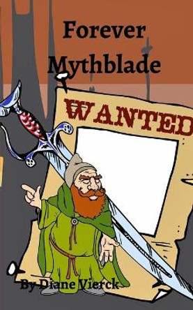 Forever Mythblade by Diane Vierck 9781006506840