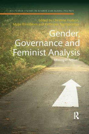 Gender, Governance and Feminist Analysis: Missing in Action? by Christine M Hudson