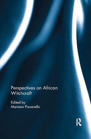 Perspectives on African Witchcraft by Mariano Pavanello