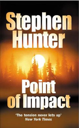 Point Of Impact by Stephen Hunter