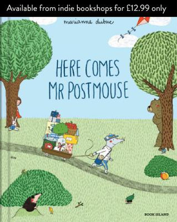 Here Comes Mr Postmouse by Marianne Dubuc