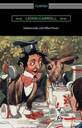 Jabberwocky and Other Poems by Lewis Carroll 9781420958874