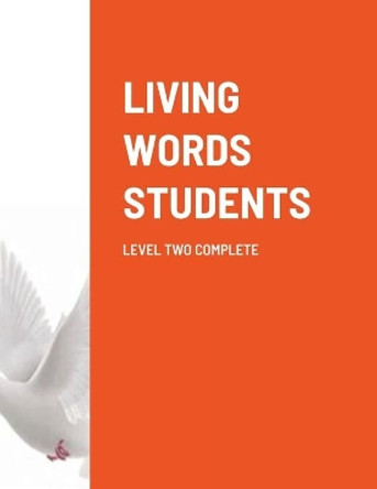 Living Words Students Level Two Complete by Paul Barker 9781387763696