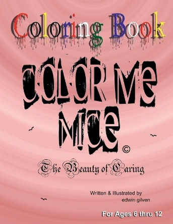 Color Me Nice #4: Coloring booking by Edwin Gilven 9781387784783