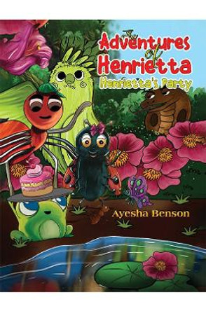 The Adventures of Henrietta - Henrietta's Party by Ayesha Benson 9781398421134