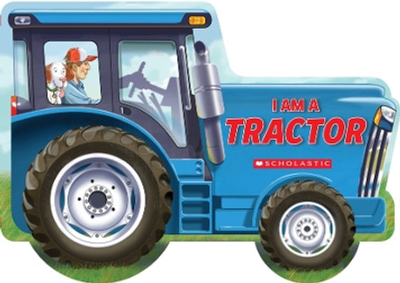 I Am a Tractor by Ace Landers 9781338333602