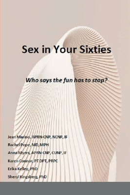 Sex in Your Sixties: Who says the fun has to stop? by Jean Marino 9781387914630