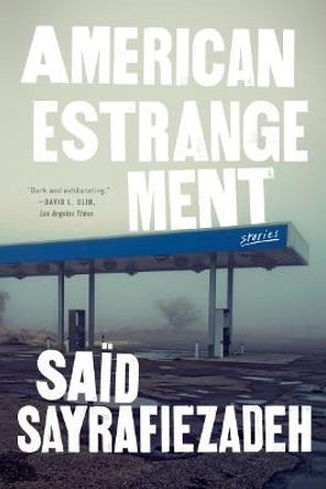 American Estrangement: Stories by Said Sayrafiezadeh