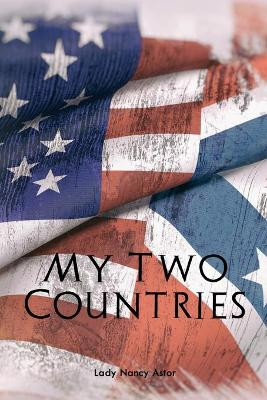 My Two Countries by Nancy Astor 9781396319228
