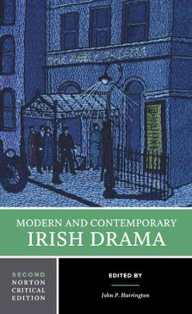 Modern and Contemporary Irish Drama by John P. Harrington