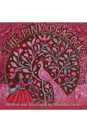 The Pink Peacock by Nicolette Carter 9781398427242