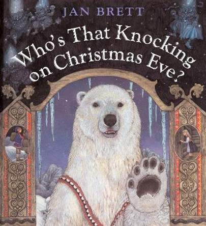 Who's That Knocking on Christmas Eve? by Jan Brett