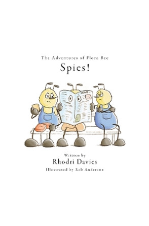 The Adventures of Flora Bee: Spies! by Rhodri Davies 9781398476592