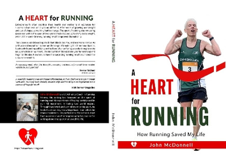 A Heart for Running: How Running Saved My Life by John McDonnell 9781399941372