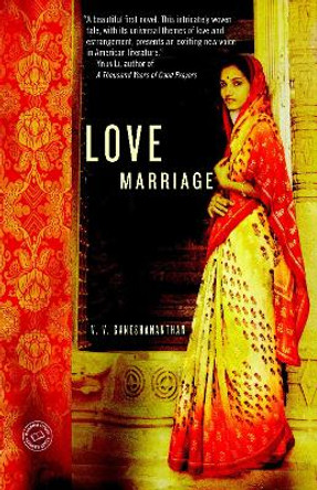 Love Marriage: A Novel by V. V. Ganeshananthan 9781400066698