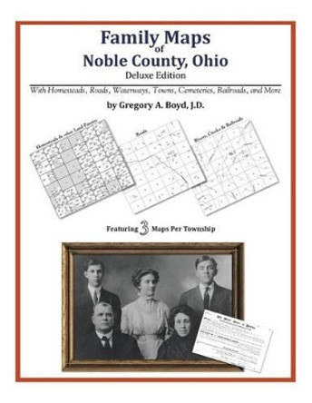 Family Maps of Noble County, Ohio by Gregory a Boyd J D 9781420314038