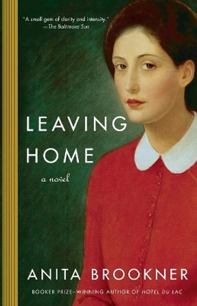 Leaving Home by Anita Brookner 9781400095650