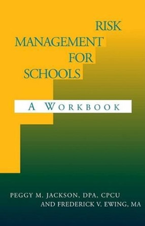 Risk Management for Schools by Peggy M Dpa CPU Jackson 9781401094256