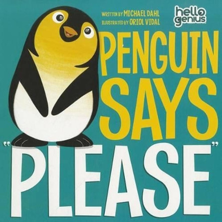 Penguin Says &quot;Please&quot; by Michael S. Dahl 9781404867888