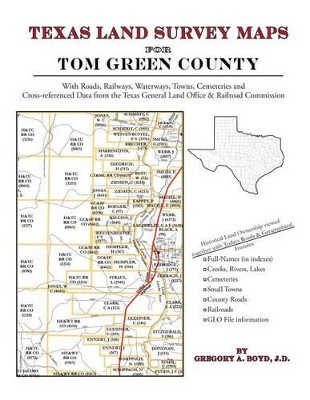 Texas Land Survey Maps for Tom Green County by Gregory a Boyd J D 9781420350104