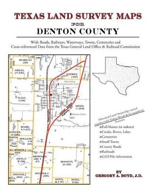 Texas Land Survey Maps for Denton County by Gregory a Boyd J D 9781420350135