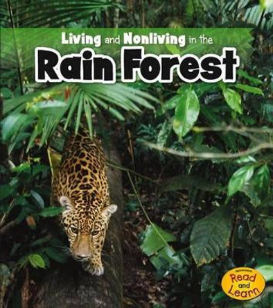 Living and Nonliving in the Rain Forest by Rebecca Rissman 9781410953896