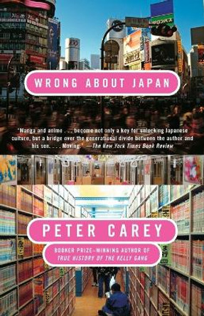 Wrong About Japan by Peter Carey 9781400078363