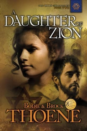 Daughter of Zion by Bodie Thoene 9781414301037