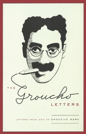 The Groucho Letters: Letters from and to Groucho Marx by Groucho Marx 9781416536031
