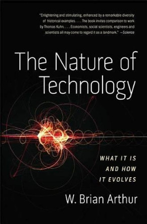 Nature of Technology by W.Brian Arthur 9781416544067