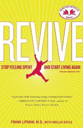 Revive: Stop Feeling Spent and Start Living Again by Frank Lipman 9781416549420