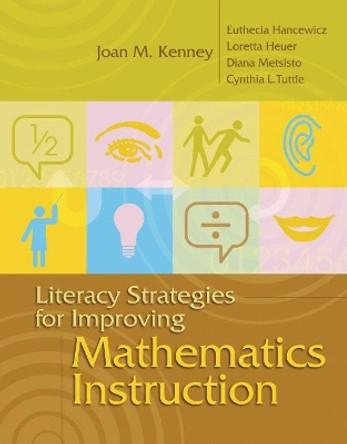 Literacy Strategies for Improving Mathematics Instruction by Joan M Kenney 9781416602309