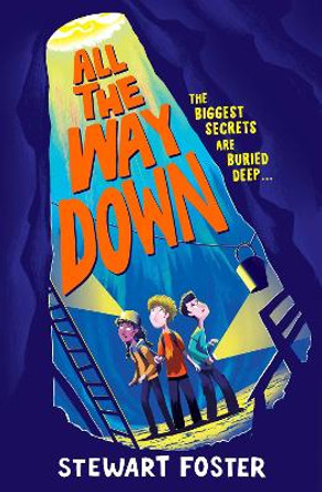 All the Way Down by Stewart Foster 9781398517318