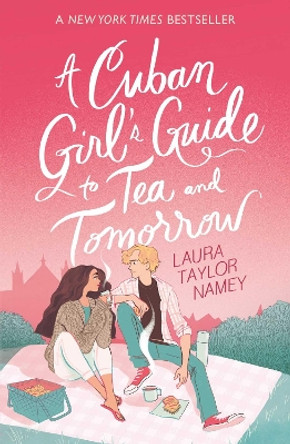 A Cuban Girl's Guide to Tea and Tomorrow by Laura Taylor Namey 9781398523937