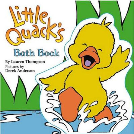 Little Quack's Bath Book by Lauren Thompson 9781416908036