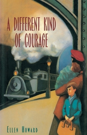 A Different Kind of Courage by Ellen Howard 9781416967309