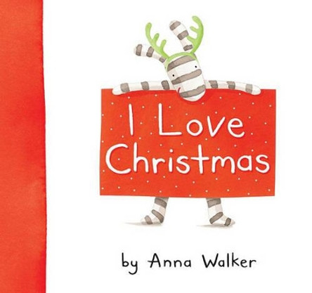 I Love Christmas by Anna Walker 9781416983170