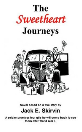 The Sweetheart Journeys by Jack E. Skirvin 9781420813760